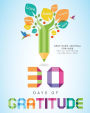 Gratitude Journal for Kids: 30 Days of Gratitude