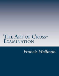 The Art of Cross-Examination