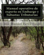 Manual operativo de experto en Embargo y Subastas Tributarias