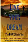 Live Your Dream: The POWER is in YOU