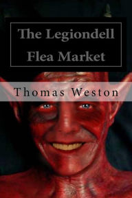 Title: The Legiondell Flea Market, Author: Thomas Weston