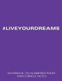 #LIVEYOURDREAMS Notebook 120 Numbered Pages for Cornell Notes: Notebook for Cornell notes with purple cover - 8.5