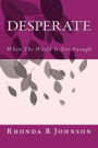Desperate: When The World Is Not Enough