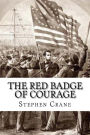 The Red Badge of Courage: An Episode of the American Civil War