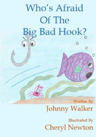 Title: Who's Afraid Of The Big Bad Hook?, Author: Johnny Walker MA