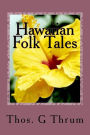 Hawaiian Folk Tales: A Collection of Native Legends