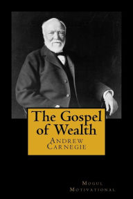 Title: The Gospel of Wealth, Author: Andrew Carnegie