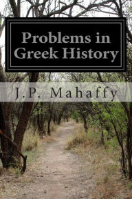 Title: Problems in Greek History, Author: J.P. Mahaffy