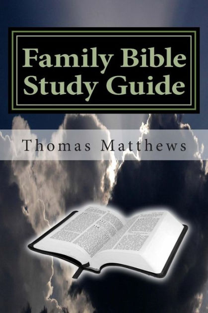 family-bible-study-guide-by-thomas-matthews-paperback-barnes-noble