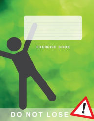 Title: Exercise Book: The Sequel (Green Cover) Supporting Learning and Self Actualisation, Author: David Morgan