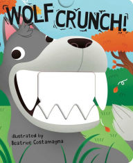 Title: Wolf Crunch!, Author: Beatrice Costamagna