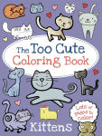 Alternative view 1 of The Too Cute Coloring Book: Kittens
