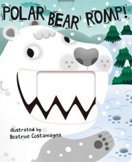 Title: Polar Bear Romp!, Author: Beatrice Costamagna