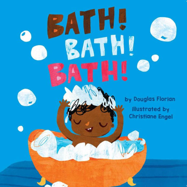 Bath! Bath! Bath! (A Baby Steps Bath Time Board Book for Toddlers