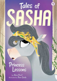 Title: Tales of Sasha 4: Princess Lessons, Author: Alexa Pearl
