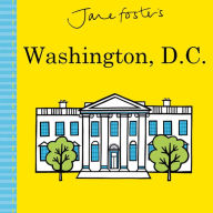 Title: Jane Foster's Cities: Washington, D.C., Author: Jane Foster