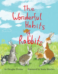 Title: The Wonderful Habits of Rabbits, Author: Douglas Florian