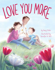Title: Love You More, Author: Gary Urda