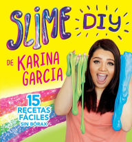 Title: Slime DIY de Karina Garcia (Spanish Edition), Author: Karina Garcia