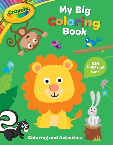 Crayola: My Big Coloring Book (A Crayola My Big Coloring Activity Book for Kids)