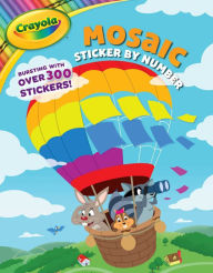 Title: Crayola: Mosaic Sticker by Number (A Crayola Sticker Activity Book for Kids), Author: BuzzPop