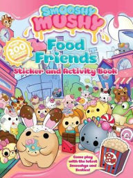 Ebook torrents free downloads Smooshy Mushy: Food Friends: Sticker and Activity Book by BuzzPop 9781499809633