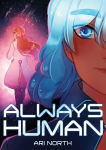 Alternative view 1 of Always Human: A Graphic Novel (Always Human, #1)