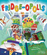 Title: Fridge-opolis, Author: Melissa Coffey