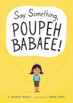 Alternative view 1 of Say Something, Poupeh Babaee!: A Graphic Novel