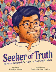 Seeker of Truth: Kailash Satyarthi's Fight to End Child Labor