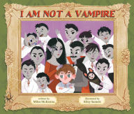 Title: I Am NOT a Vampire, Author: Miles McKenna