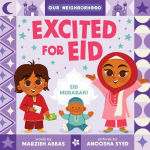 Alternative view 1 of Excited for Eid (An Our Neighborhood Series Board Book for Toddlers Celebrating Islam)