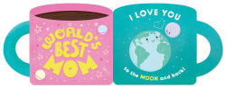 Alternative view 2 of World's Best Mom (A Mugs & Kisses Mother's Day Shaped Board Book for Toddlers)