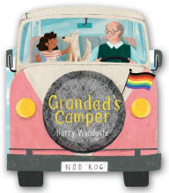 Title: Grandad's Camper (A Grandad's Camper LGBTQ Pride Book for Kids in partnership with GLAAD), Author: Harry Woodgate