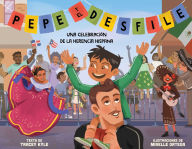Title: Pepe y el desfile (un libro ilustrado para niños sobre la celebración del Día de la Hispanidad) (Pepe and the Parade) (Spanish Edition), Author: Tracey Kyle