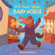 Title: It's Your Year, Baby Horse, Author: Little Bee Books