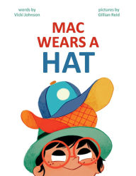 Title: Mac Wears a Hat, Author: Vicki Johnson
