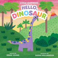 Title: Hello, Dinosaur, Author: Ernie Young