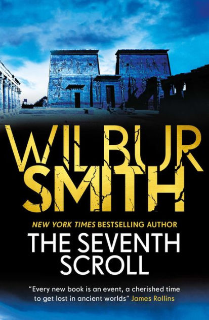The Seventh Scroll Ancient Egyptian Series 2 By Wilbur Smith Paperback Barnes Noble