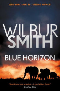 Title: Blue Horizon (Courtney Series #11 / Birds of Prey Trilogy #3), Author: Wilbur Smith