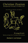 Christian Zionism ... Enraptured Around a Golden Calf: Evangelicals Rediscovering New Testament Revelations