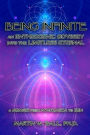 Being Infinite: An Entheogenic Odyssey into the Limitless Eternal: A Memoir from Ayahuasca to Zen
