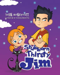 Title: Stubborn Thirsty Jim: The Water Cycle, Author: Vladimir Efremovski