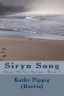 Siryn Song: Shape Shifter Series - Book 1