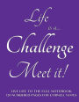 Live Life to the Full Notebook 120 Numbered Pages for Cornell Notes: Life is a Challenge. Meet it! Purple cover - 8.5