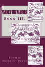 Varney the Vampire: Book III.