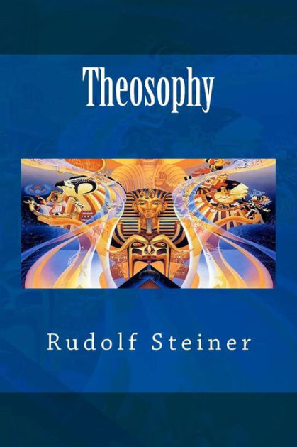 Theosophy By Rudolf Steiner, Paperback | Barnes & Noble®