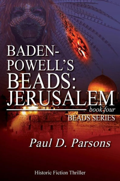 Baden-Powell's Beads: Jerusalem: Book Four; Beads Series