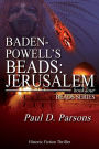 Baden-Powell's Beads: Jerusalem: Book Four; Beads Series