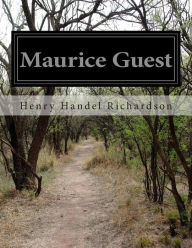 Title: Maurice Guest, Author: Henry Handel Richardson PSE